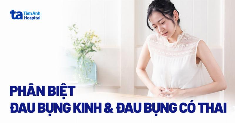 Các dấu hiệu mang thai sớm cần chú ý khi bụng đau lâm râm